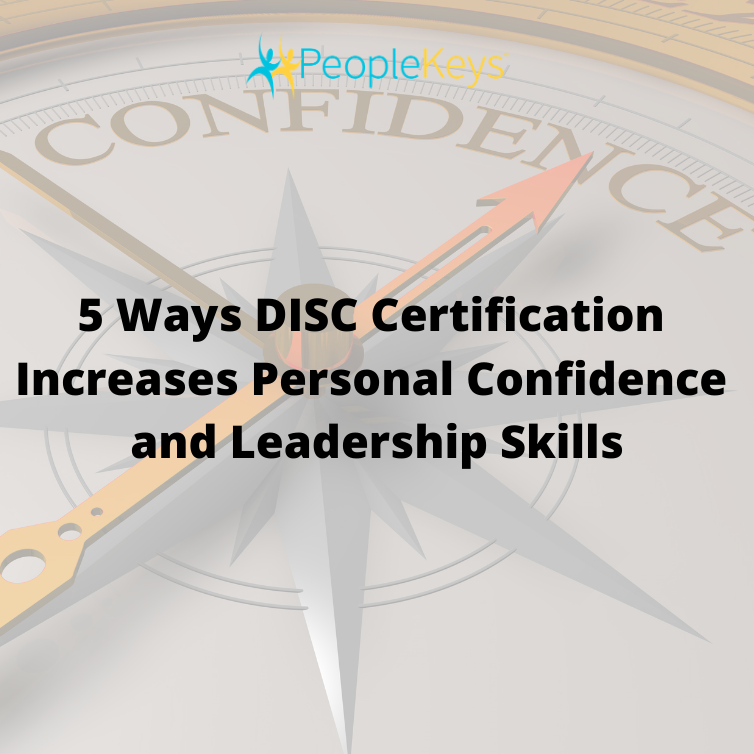 DISC Certification Improves Confidence and Leadership Skills